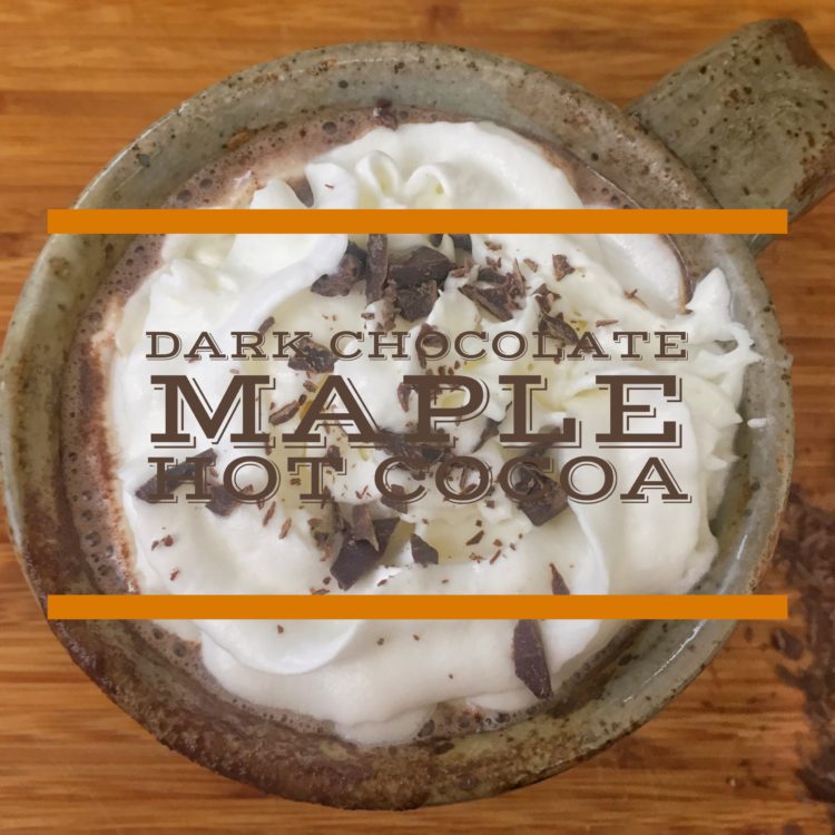 Dark Chocolate Maple Hot Cocoa