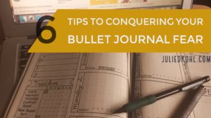 6 tips to conquering your bullet journal fear