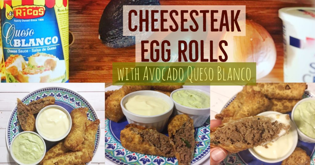 Cheesesteak egg rolls with Avocado Queso Blanco featuring Ricos Cheese Sauce juliedkohl.com