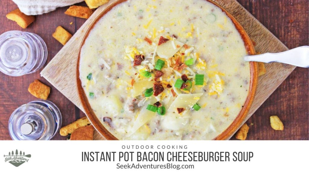 This Bacon Cheeseburger Soup is so delicious, and it's done in no time in the instant pot.  This is one of our favorite cool-weather camping recipes.