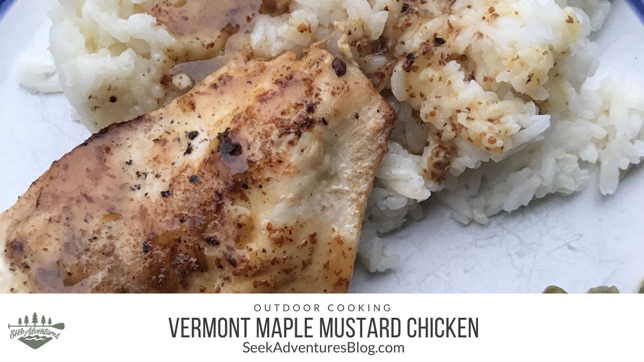 Vermont Maple Mustard Chicken Camp Cooking